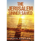 The Jerusalem Sinner Saved - Paperback