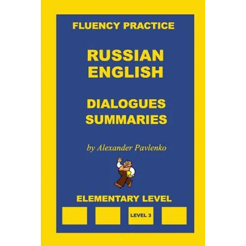 Russian-English, Dialogues and Summaries, Elementary Level - Paperback