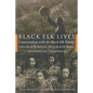 Black Elk Lives: Conversations with the Black Elk Family - Paperback