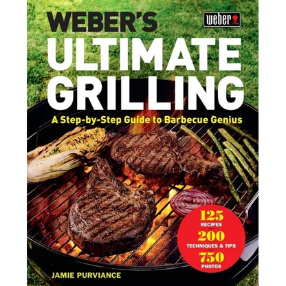 Weber's Ultimate Grilling: A Step-By-Step Guide to Barbecue Genius - Hardcover