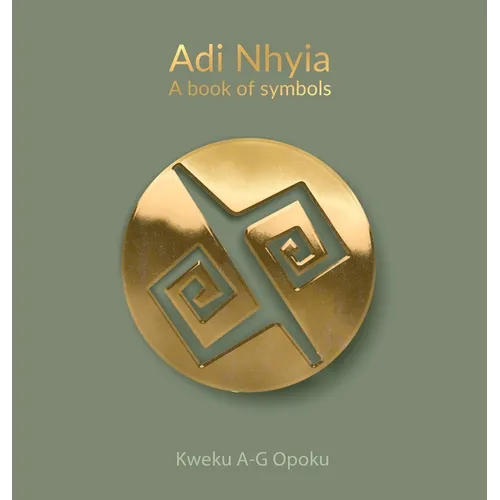 Adi Nhyia: A book of symbols - Hardcover
