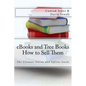 eBooks and Tree Books; How to Sell Them: The Ultimate Online and Offline Guide - Paperback