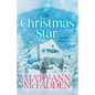 The Christmas Star: Come home to a heartwarming story of family secrets, second chances, and finding love when you least expect it. - Paperback