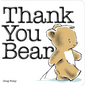 Thank You Bear - Board Book