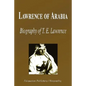 Lawrence of Arabia - Biography of T. E. Lawrence (Biography) - Paperback