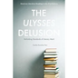 The Ulysses Delusion: Rethinking Standards of Literary Merit - Hardcover