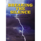 Breaking the Silence: A Call to the Church to Help Victims of Child Abuse - Hardcover