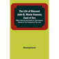 The Life of Blessed John B. Marie Vianney, Curé of Ars: With a Novena and Litany to this Zealous Worker in the Vineyard of the Lord - Paperback