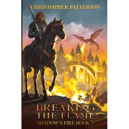 Breaking the Flame: Shadow's Fire Book 3 - Paperback