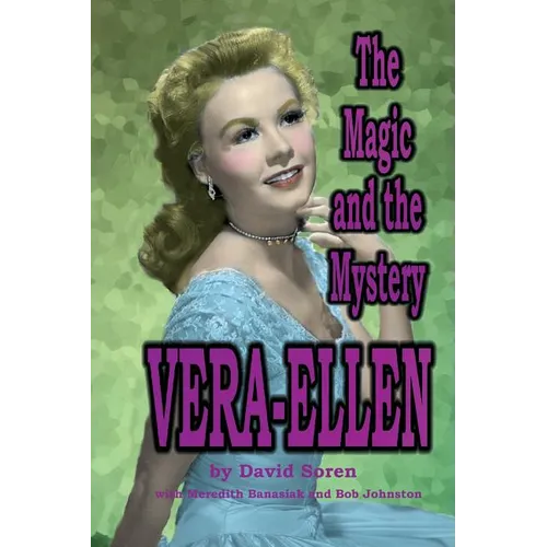 Vera-Ellen: The Magic and the Mystery - Paperback