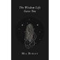 The Wisdom Life Gave You - Paperback
