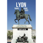 Lyon Travel Guide 2023: "Lyon Unveiled: A Gastronomic Journey Through History and Culture" - Paperback