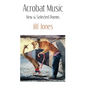 Acrobat Music: New & Selected Poems - Paperback