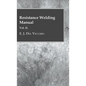 Resistance Welding Manual - Vol II - Hardcover