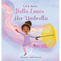 Bella Loves Her Umbrella - Hardcover