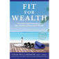 Fit for Wealth: 7 Breakthrough Strategies for Elite Health and Abundant Wealth - Paperback