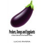 Peckers, Dongs and Eggplants: A Photo Collection of the Humble Phallus - Paperback