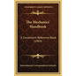 The Mechanics' Handbook: A Convenient Reference Book (1904) - Hardcover