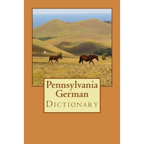 Pennsylvania German Dictionary - Paperback