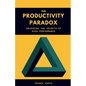 The Productivity Paradox - Paperback