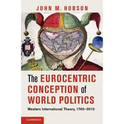 The Eurocentric Conception of World Politics - Paperback