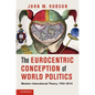 The Eurocentric Conception of World Politics - Paperback