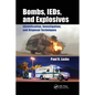 Bombs, Ieds, and Explosives: Identification, Investigation, and Disposal Techniques - Paperback