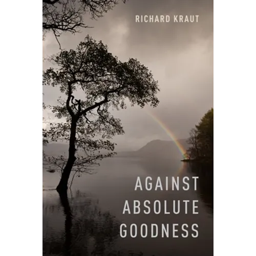 Against Absolute Goodness - Hardcover