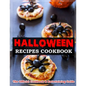 Halloween Recipes Cookbook: The Official Cookbook & Entertaining Guide - Paperback