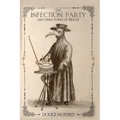 The Infection Party and Other Stories of Dis-ease - Paperback