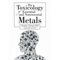 The Toxicology of Essential and Nonessential Metals - Paperback
