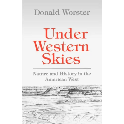 Under Western Skies: Nature and History in the American West - Paperback