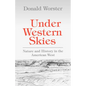 Under Western Skies: Nature and History in the American West - Paperback