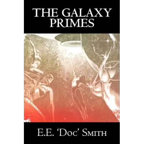 The Galaxy Primes by E. E. 'Doc' Smith, Science Fiction, Classics, Adventure, Space Opera - Hardcover