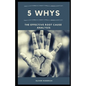 5 Whys: The Effective Root Cause Analysis - Paperback