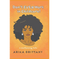 Don't Ever Work In Childcare!: a cautionary tale - Paperback