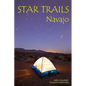 Star Trails Navajo: A Different Way To Look At The Night Sky - Paperback