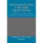 The Bar Exam: The MBE Questions: The Questions and Answers Bar Examiners Ask Most Frequently Today - Paperback