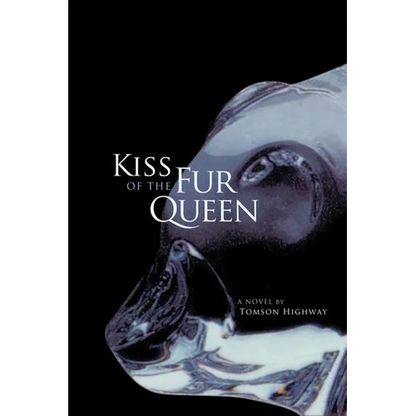 Kiss of the Fur Queen: A Novel Volume 34 - Paperback