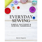 Everyday Sewing: Simple Patterns & Sewing Tutorials - Paperback