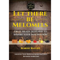 Let There Be Melomels!: Fruit Meads Designed to Inspire Your Imagination - Paperback