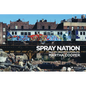 Spray Nation: 1980s NYC Graffiti Photos - Hardcover