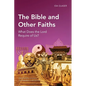 The Bible and Other Faiths: What Does the Lord Require of Us? - Paperback