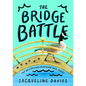 The Bridge Battle - Hardcover