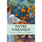 Entre naranjos (Spanish Edition) - Paperback