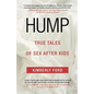 Hump: True Tales of Sex After Kids - Paperback