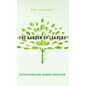The Garden of Leaders: Revolutionizing Higher Education - Hardcover