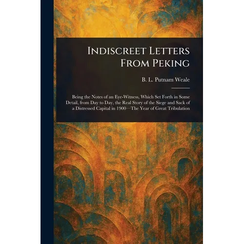 Indiscreet Letters From Peking - Paperback