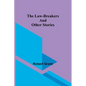 The Law-Breakers and Other Stories - Paperback
