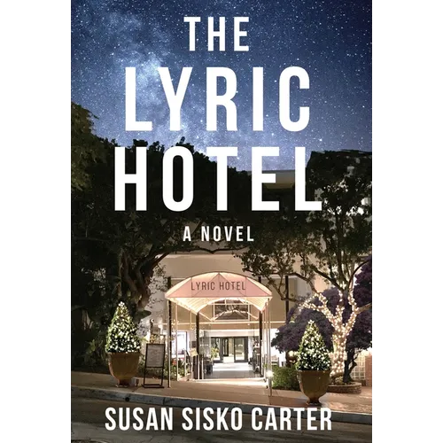 The Lyric Hotel - Hardcover